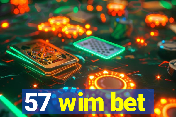 57 wim bet